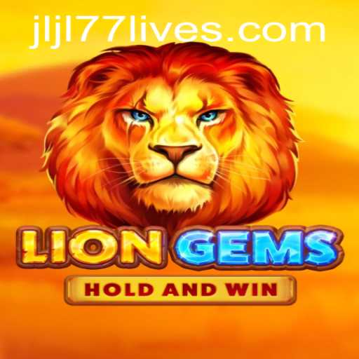 Discovering LionGems: A Thrilling Gaming Experience with JLJL77 Live
