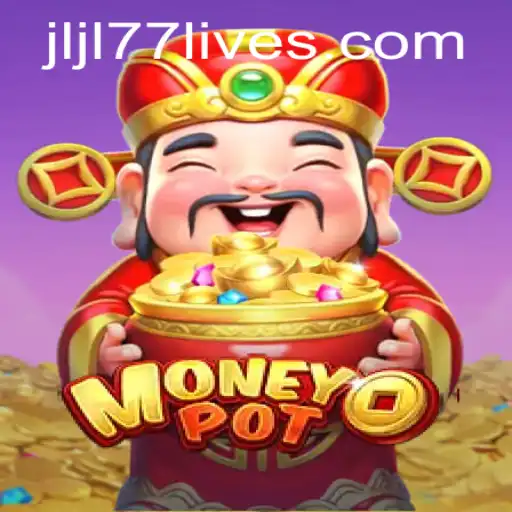 Unveiling the Thrills of MoneyPot: A Comprehensive Guide with JLJL77 Live